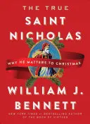 Adevăratul Sfântul Nicolae: De ce este el important pentru Crăciun - The True Saint Nicholas: Why He Matters to Christmas