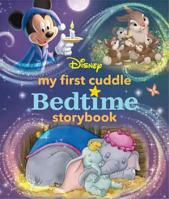 Prima mea carte de povești Disney Cuddle Bedtime Storybook - My First Disney Cuddle Bedtime Storybook