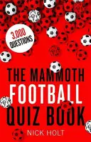 Cartea Mammoth Football Quiz Book - The Mammoth Football Quiz Book
