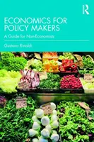 Economie pentru factorii de decizie politică: Un ghid pentru non-economiști - Economics for Policy Makers: A Guide for Non-Economists