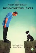 Etică veterinară: Navigarea cazurilor dificile - Veterinary Ethics: Navigating Tough Cases