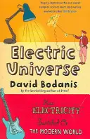 Universul electric - Cum a pornit electricitatea lumea modernă - Electric Universe - How Electricity Switched on the Modern World