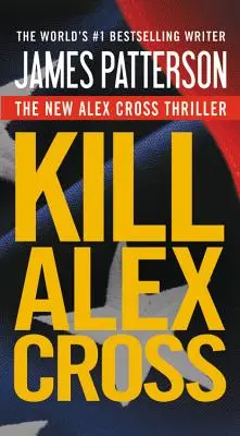 Omoară-l pe Alex Cross - Kill Alex Cross