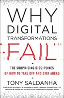 De ce eșuează transformările digitale: Disciplinele surprinzătoare ale modului de a decola și de a rămâne în frunte - Why Digital Transformations Fail: The Surprising Disciplines of How to Take Off and Stay Ahead