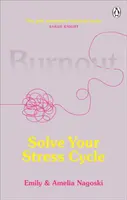 Burnout - Rezolvă-ți ciclul stresului - Burnout - Solve Your Stress Cycle