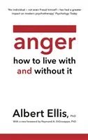 Furia - Cum să trăim cu și fără ea - Anger - How to Live With and Without It