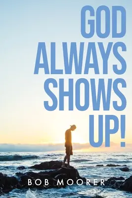 Dumnezeu apare întotdeauna! - God Always Shows Up!