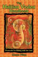 Manualul Vodou haitian: Protocoale pentru călăritul cu Lwa - The Haitian Vodou Handbook: Protocols for Riding with the Lwa