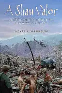 A Shau Valor: Operațiuni de luptă americane în Valea Morții, 1963-1971 - A Shau Valor: American Combat Operations in the Valley of Death, 1963-1971