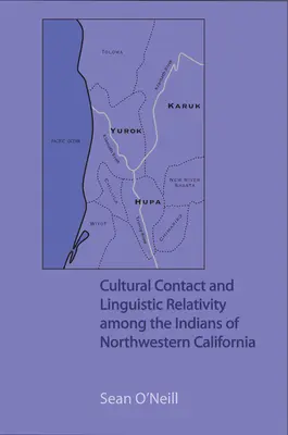 Contact cultural și relativitate lingvistică printre indienii din nord-vestul Californiei - Cultural Contact and Linguistic Relativity among the Indians of Northwestern California