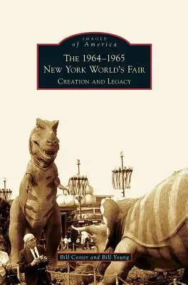 Târgul Mondial de la New York 1964-1965: Creație și moștenire - 1964-1965 New York World's Fair: Creation and Legacy