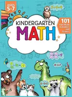 Caiet de matematică pentru grădiniță: 101 activități și jocuri distractive de matematică Addition and Subtraction, Counting, Worksheets, and More Kindergarten and 1st Grade - Kindergarten Math Workbook: 101 Fun Math Activities and Games Addition and Subtraction, Counting, Worksheets, and More Kindergarten and 1st Grade