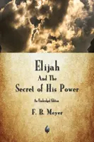 Ilie și secretul puterii sale - Elijah and the Secret of His Power
