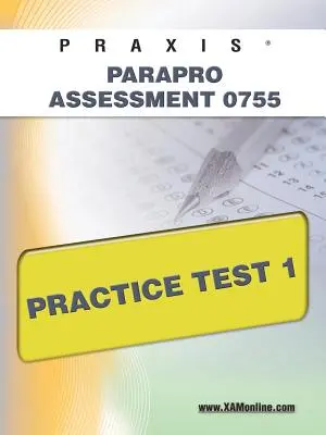 Praxis Parapro Evaluarea 0755 Practice Test 1 - Praxis Parapro Assessment 0755 Practice Test 1