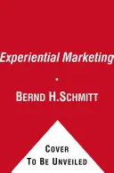 Marketing experiențial: Cum să îi faci pe clienți să simtă, să simtă, să gândească, să acționeze, să R - Experiential Marketing: How to Get Customers to Sense, Feel, Think, Act, R