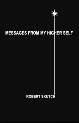 Mesaje de la sinele meu superior - Messages from My Higher Self