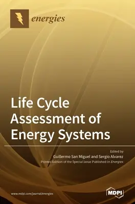 Evaluarea ciclului de viață al sistemelor energetice - Life Cycle Assessment of Energy Systems