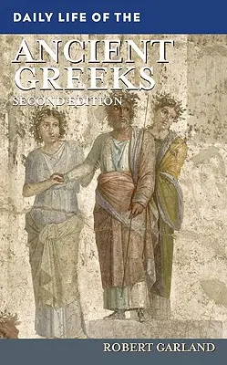 Viața cotidiană a grecilor antici - Daily Life of the Ancient Greeks