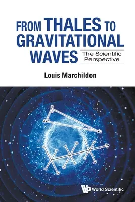 De la Thales la undele gravitaționale: Perspectiva științifică - From Thales to Gravitational Waves: The Scientific Perspective