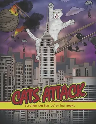 Pisicile atacă: O carte umoristică de colorat cu pisici pentru toate vârstele, pentru relaxare și eliberare de stres - Cats Attack: A Humorous Coloring Book of Cats for All Ages for Relaxation and Stress Relief