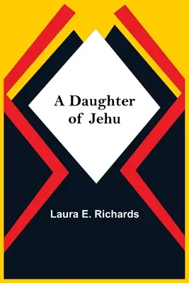 O fiică a lui Jehu - A Daughter Of Jehu