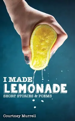 Am făcut limonadă Povești și poezii - I Made Lemonade Stories and Poems