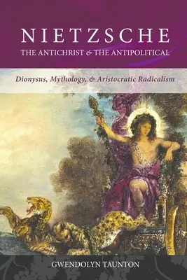 Nietzsche: Antihristul și antipoliticul - Nietzsche: The Antichrist & the Antipolitical