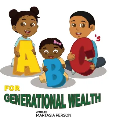 ABC-ul bogăției generaționale - ABC's for Generational Wealth