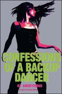 Confesiunile unei dansatoare de rezervă - Confessions of a Backup Dancer