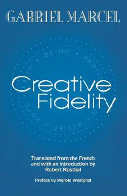 Fidelitatea creatoare - Creative Fidelity
