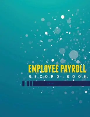 Registrul de evidență a salariilor angajaților - Employee Payroll Record Book