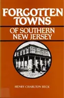Orașe uitate din sudul New Jersey - Forgotten Towns of Southern New Jersey