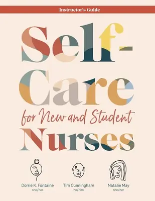 Autoîngrijire pentru asistenții medicali începători și studenți GHIDUL INSTRUCTORULUI - Self-Care for New and Student Nurses INSTRUCTOR'S GUIDE