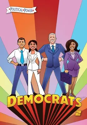 Putere politică: Democrați 2: Joe Biden, Kamala Harris, Pete Buttigieg și Alexandria Ocasio-Cortez - Political Power: Democrats 2: Joe Biden, Kamala Harris, Pete Buttigieg and Alexandria Ocasio-Cortez