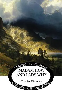 Madam How și Lady Why - Madam How and Lady Why