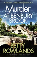 Crimă la Benbury Brook: Un mister confortabil englezesc absolut captivant - Murder at Benbury Brook: An absolutely gripping English cozy mystery