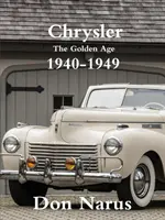 Chrysler- Epoca de aur 1940-1949 - Chrysler- The Golden Age 1940-1949