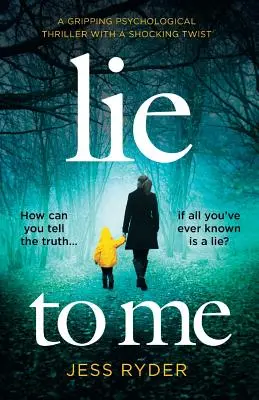 Lie to Me: Un thriller psihologic captivant cu o întorsătură șocantă - Lie to Me: A gripping psychological thriller with a shocking twist
