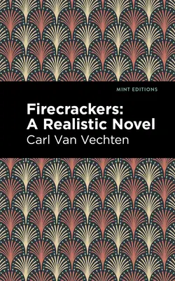Firecrackers: Un roman realist - Firecrackers: A Realistic Novel