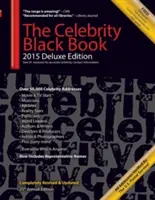 The Celebrity Black Book 2015: Peste 50.000+ adrese exacte ale celebrităților pentru autografe, strângere de fonduri caritabile și nonprofit, sponsorizări ale celebrităților, obține - The Celebrity Black Book 2015: Over 50,000+ Accurate Celebrity Addresses for Autographs, Charity & Nonprofit Fundraising, Celebrity Endorsements, Get