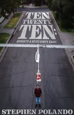 Ten Twenty Ten: Sobrietate și stat Patruzeci și opt - Ten Twenty Ten: Sobriety & State Forty Eight