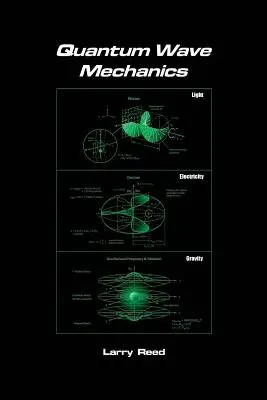 Mecanica cuantică a undelor - Ediția a treia - Quantum Wave Mechanics - Third Edition