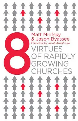 Opt virtuți ale bisericilor care cresc rapid - Eight Virtues of Rapidly Growing Churches