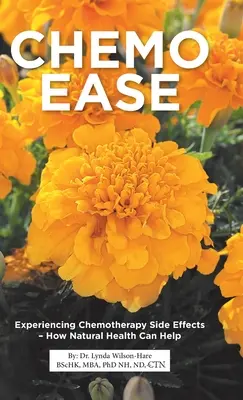 Chemo Ease: Experimentarea efectelor secundare ale chimioterapiei - Cum poate ajuta sănătatea naturală - Chemo Ease: Experiencing Chemotherapy Side Effects - How Natural Health Can Help