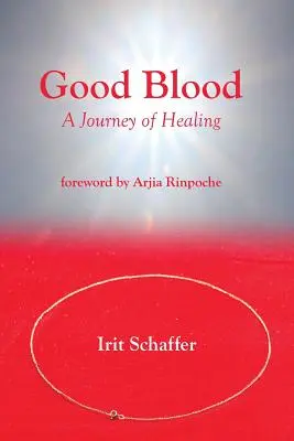 Sânge bun: O călătorie de vindecare - Good Blood: A Journey of Healing