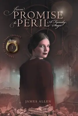 De la promisiune la pericol: A Family Saga - From Promise to Peril: A Family Saga