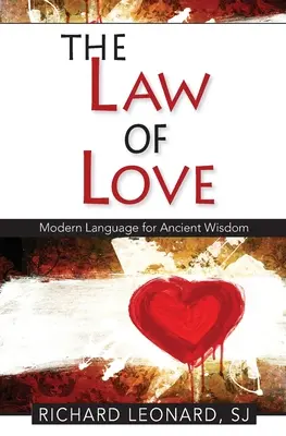 Legea iubirii: Limbaj modern pentru înțelepciunea antică: Limba modernă pentru înțelepciunea antică: Limba modernă pentru înțelepciunea antică - The Law of Love: Modern Language for Ancient Wisdom: Modern Language for Ancient wisdom: Modern Language for Ancient Wisdom