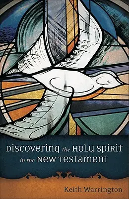 Descoperirea Duhului Sfânt în Noul Testament - Discovering the Holy Spirit in the New Testament