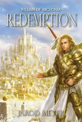 William din Archonia volumul unu: Răscumpărarea - William of Archonia Volume One: Redemption