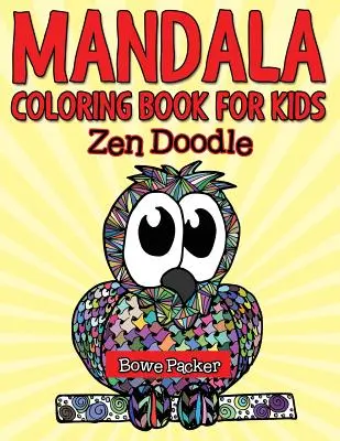 Carte de colorat Mandala pentru copii: Zen Doodle - Mandala Coloring Book For Kids: Zen Doodle